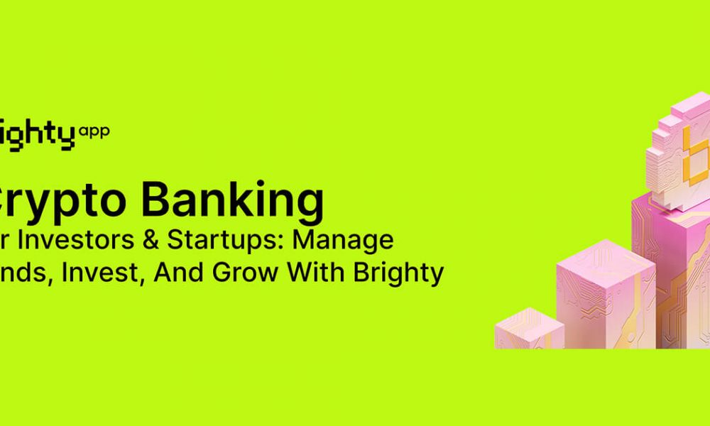 Brighty Business: The Ultimate Crypto Banking Solution for Investors & Startups