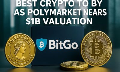 Best Crypto to Buy as Polymarket Nears $1B Valuation & BitGo Hits $100B in Crypto Custody