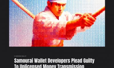 Samourai Wallet Founders Plead Guilty, Agree to $237 Million Forfeiture