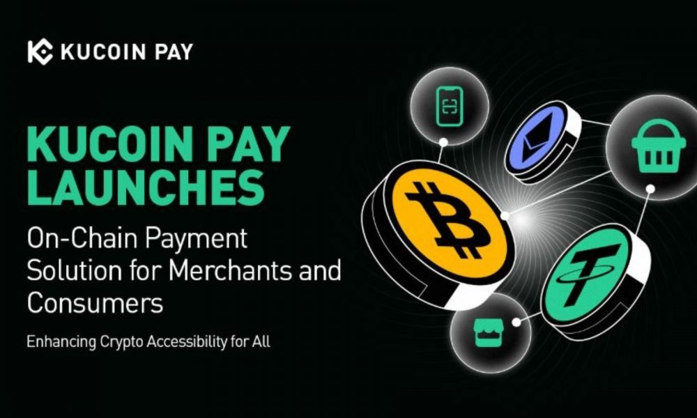 KuCoin Pay Launches On-Chain Payment Solution for Merchants and Consumers, Advancing Responsible Innovation to Enhance Crypto Accessibility for All