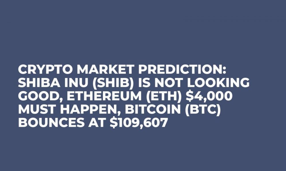 Crypto Market Prediction: Shiba Inu (SHIB) Is Not Looking Good, Ethereum (ETH) $4,000 Must Happen, Bitcoin (BTC) Bounces at $109,607