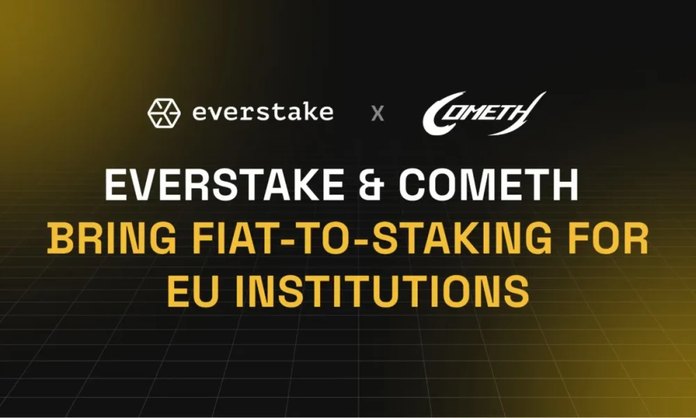 Everstake Partners with Cometh to Bridge Fiat and Crypto Staking Rewards for EU Institutions